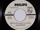 Northern Soul 45 - Charles Wright - Keep Saying - Philips - mp3