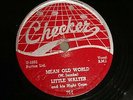 50'S BLUES LITTLE WALTER Mean Old World CHECKER 764