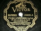Paul Whiteman and his Orchestra Victor 24400 78RPM Bunny Berigan solo Paper Moon