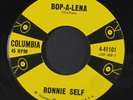 RONNIE SELF: Bop-a-lena / I Ain't Goin' Nowhere 45 Rockabilly