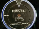 CYBOTRON feat DILLINJA - THRESHOLD / GOT TO - PROTOYPE RECORDINGS PRO004 - RARE