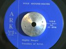 SOUL GOSPEL 45 - MIGHTY GOSPEL TRAVELERS OF N.Y.C. - WALK AROUND HEAVEN HEAR