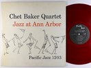 Chet Baker Quartet - Jazz At Ann Arbor LP - Pacific Jazz Red Wax Mono DG VG+