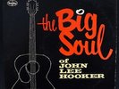 JOHN LEE HOOKER ? The Big Soul Of ? Chicago Blues Album VEE JAY #SR 1058