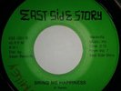 EAST SIDE STORY ROSIE AND RON - BRING ME HAPPINESS / RENE AND RAY QUEEN 45 7