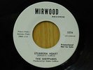 The Sheppards soul 45 Stubborn Heart bw How Do You Like It Mirwood