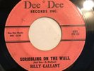 BILLY GALLANT   SCRIBBLING ON THE WALL   DEE DEE 501   Rare Orig. Doo Wop 45