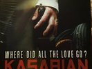 Kasabian - Where Did All The Love Go? 10