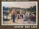 Dawn Brothers - Stayin Out Late [New Vinyl LP]