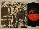 SHADOWS OF KNIGHT Gloria / Dark Side 45 7
