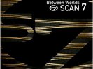 SCAN 7 - Between Worlds - Vinyl (gatefold 3xLP)