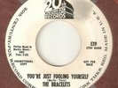 THE BRACELETS Youre Just Fooling Yourself 20TH CENTURY DJ  NORTHERN SOUL USA 45