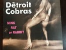 The Detroit Cobras Mink Rat or Rabbit LP Vinyl Edition Of 1000 SFTRI 525