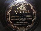 Orig ’Victor' USA 78RPM: Country: Carter Family: When The World’s On Fire