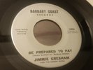 NM 1960 Deep Northern Soul Barbary Coast 45 Jimmie Gresham ?Be Prepared/Price 7