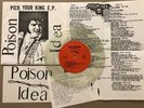 Poison Idea Pick Your King 7” EP 1st Press Vinyl Hardcore Punk Minor Threat