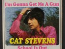 CAT STEVENS: I'm Gonna Get Me A Gun / School Is Out 45 (Germany, VG+ PS w/ mino