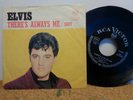 ELVIS: THERE`S ALWAYS ME+1. RCA VICTOR 47-9287. GERMAN V4-PRESS.