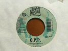 NAUGHTY BY NATURE / O.P.P. b/w EVERYTHING'S GONNA BE ALRIGHT /  45 RPM