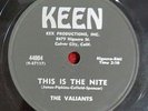 THE VALIANTS - 78 - This Is The Night / Good Golly Miss Molly - Keen 44004- VG++