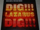 NICK CAVE & THE BAD SEEDS Dig   Lazarus Dig
