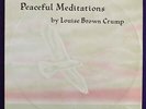 LOUISE BROWN CRUMP Peaceful Meditations LP PRIVATE Black Gospel Soul ALABAMA NM-