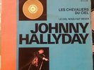 RARE 45t 7'' JOHNNY HALLYDAY CHEVALIERS DU CIEL BELGIUM PRESS GOLDEN OLDI 7? BE+