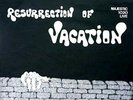 Vacation-Resurrection Of Vacation VINYL NEW