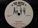 JOHNNIE CLARKE Young Rebel TOP NOTCH 10