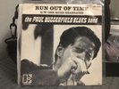 PAUL BUTTERFIELD BLUES band Run Out Of Time 1967 BLUES ROCK Promo 45  VG+