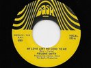 Helene Smith - My Love Aint Ain't No Good To Me / You Never Say You Love Me 5001