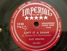 Original ’Imperial' USA 78RPM: R&B :Fats Domino: Ain’t It A Shame