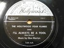 HOLLYWOOD FOUR FLAMES doo-wop 78 I'LL ALWAYS BE A FOOL in MINT Minus cond RJ 596