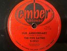 THE FIVE SATINS  Ember 1025 Our Anniversary  bw/ Pretty Baby  Doo Wop NM 78 rpm