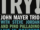 Try  John Mayer Trio Live in Concert 2 LP Set New Sealed