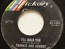 NORTHERN SOUL Frankie & Johnny I'LL HOLD YOU Hickory 45 rare