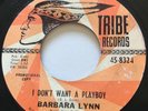 NORTHERN SOUL Barbara Lynn I DON'T WANT A PLAYBOY Tribe 45 rare EX