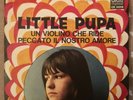 LITTLE PUPA   Un violino che ride / peccato il nostro amore  45 giri Raro