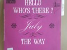 FRENCH CBS SINGLE - JULY - THE WAY - HELLO WHO'S THERE - MINT