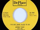 Crossover Soul 45 - Bobby Sax - I've Got Some Place To Go - DePlace - VG++ mp3