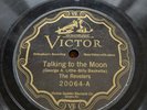 78rpm The Revelers Talking to the Moon / No Foolin'  Victor 20064