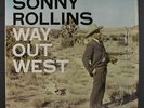 SONNY ROLLINS: Way Out West LP (burnt orange label re, shrink) Jazz