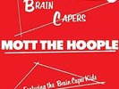 Mott The Hoople - Brain Capers (NEW 12
