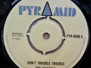 MAYTALS DON'T TROUBLE TROUBLE / DOUBLE ACTION OG UK PYRAMID 7