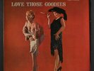VARIOUS: Love Those Goodies LP (Mono, white lbl, multi-colored vinyl, promo on