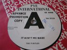 THE TURTLES  IT AIN'T ME BABE / ALMOST THERE  RARE DEMO 7in SINGLE  PYE INT 1965