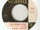 CHUCK JACKSON This Broken Heart Beg Me WAND  NORTHERN SOUL USA 45