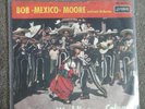 SINGLE--BOB MOORE AND HIS ORCHESTRA--MEXICAN WEDDING--1963