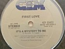 FIRST LOVE - ITS A MYSTERY/ MY LOVE -12