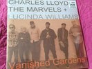 Charles Lloyd The Marvels & Lucinda Williams Vanished Gardens Vinyl LP